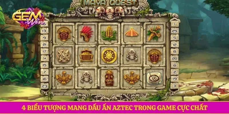 Kho Báu Aztec Gemwin - Săn Tìm Kho Báu Cổ Đại Kịch Tính 4 biểu tượng mang dấu ấn Aztec trong game cực chất