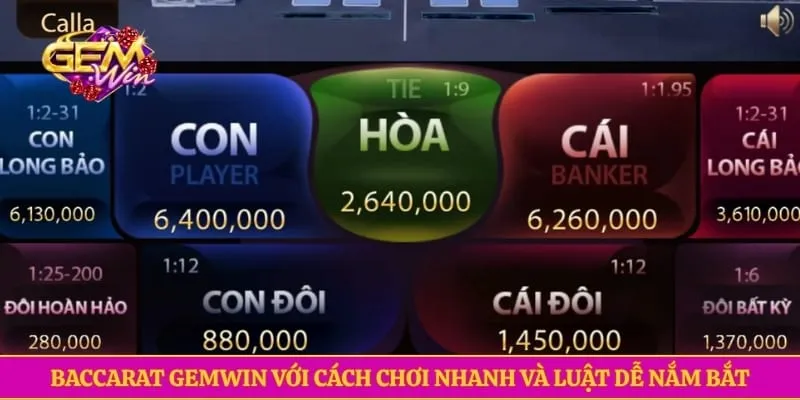 Baccarat GEMWIN- Mẹo Cược Trăm Trận Trăm Thắng Cực Hiệu Quả Baccarat GEMWIN với cách chơi nhanh và luật dễ nắm bắt