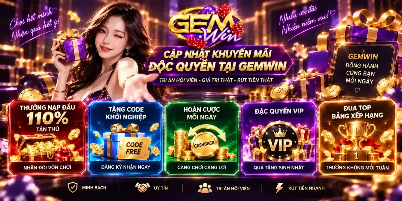 Cập nhật các khuyến mãi Gemwin độc quyền