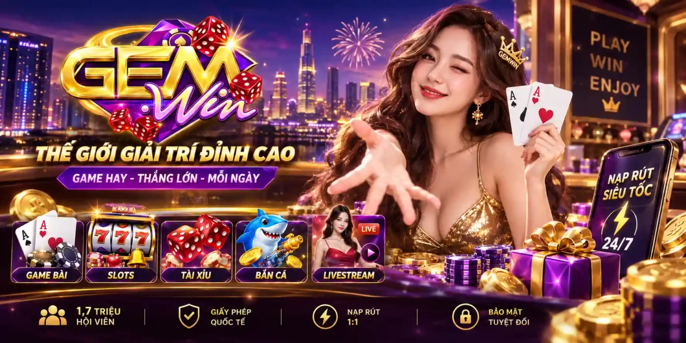 Đối nét về Gemwin - Cổng game xanh chín Top 1 2026