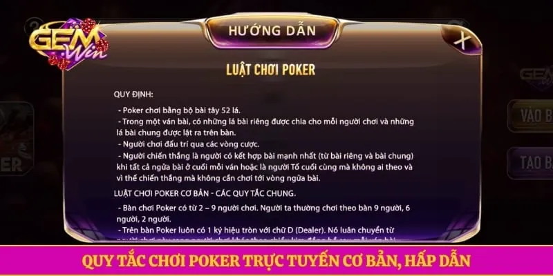 Poker GEMWIN Hấp Dẫn Với Đa Dạng Biến Thể Phổ Biến Quy tắc chơi Poker trực tuyến cơ bản, hấp dẫn