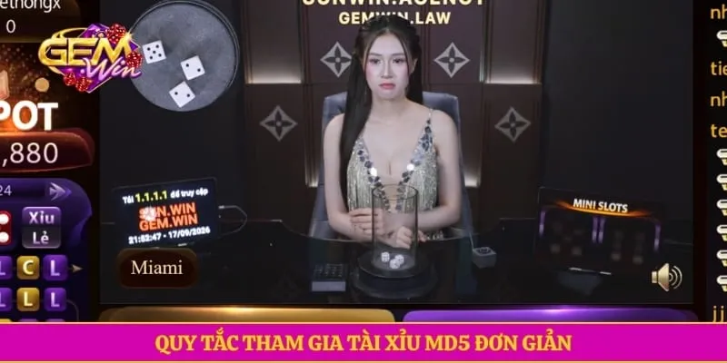 Quy tắc tham gia tài xỉu MD5 đơn giản